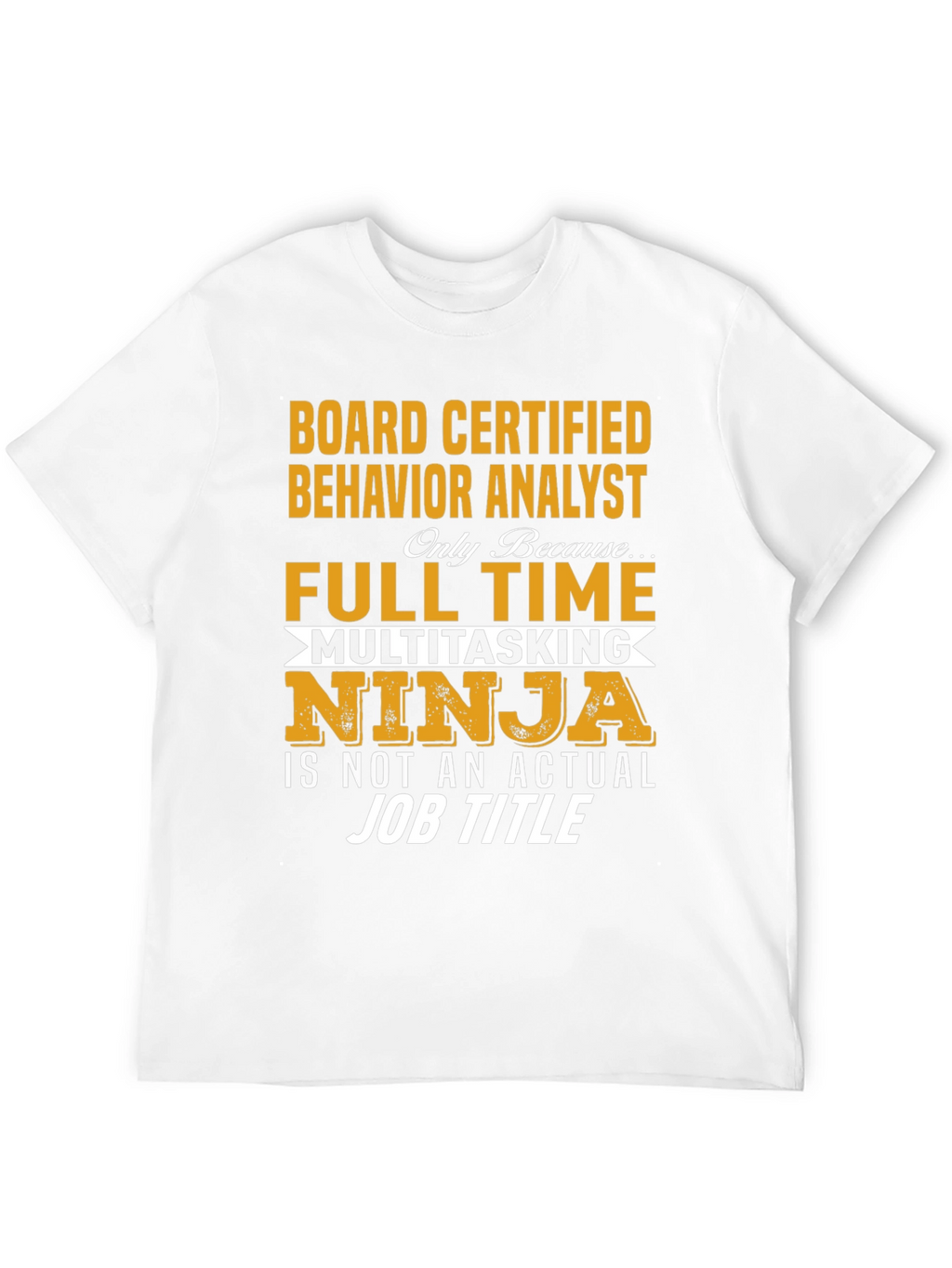 Board Certified Behavior Analyst T-Shirt