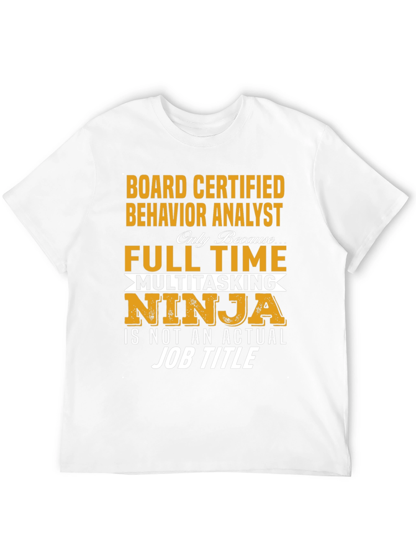 Board Certified Behavior Analyst T-Shirt