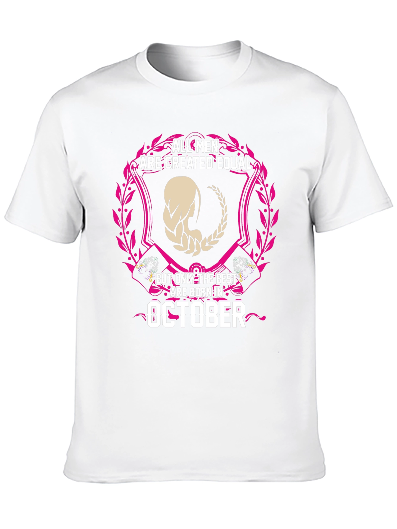 October Birthday T-Shirt - All Men Created Equal