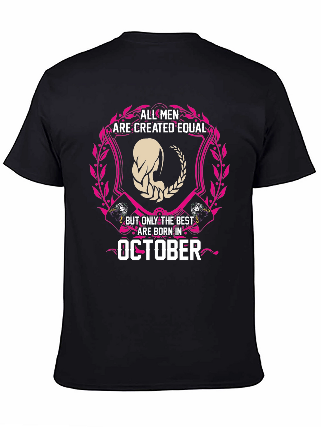 October Birthday T-Shirt - All Men Created Equal