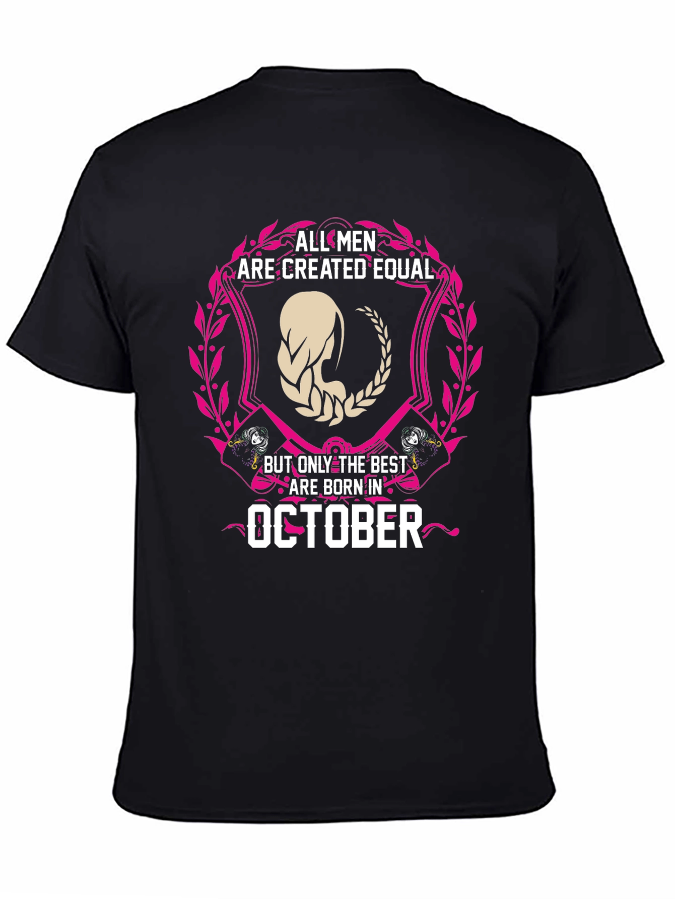 October Birthday T-Shirt - All Men Created Equal