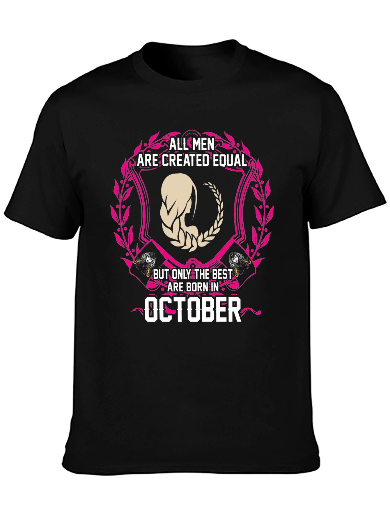 October Birthday T-Shirt - All Men Created Equal