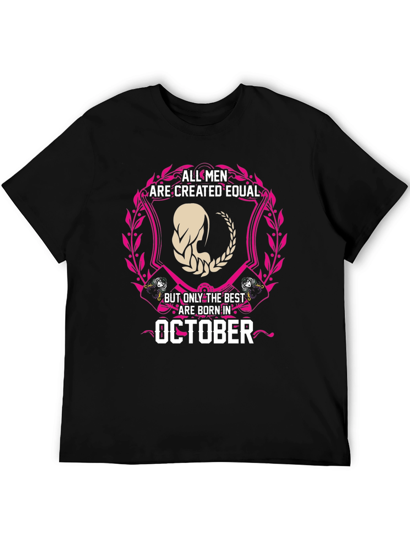 October Birthday T-Shirt - All Men Created Equal