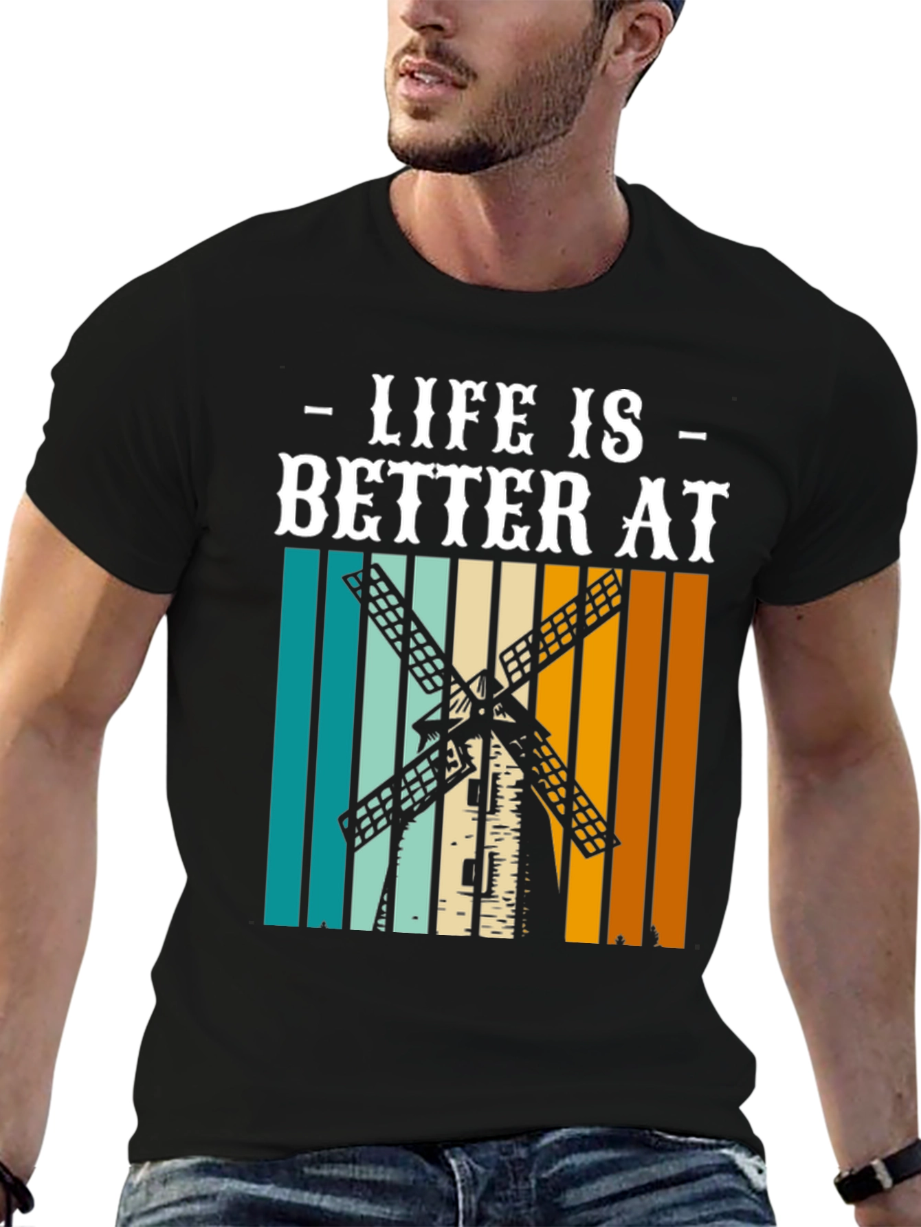 Life is Better at Windmill T-Shirt