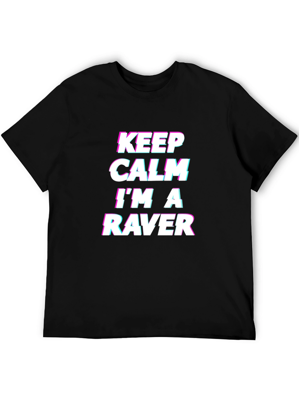 Keep Calm Im a Raver Black T-Shirt