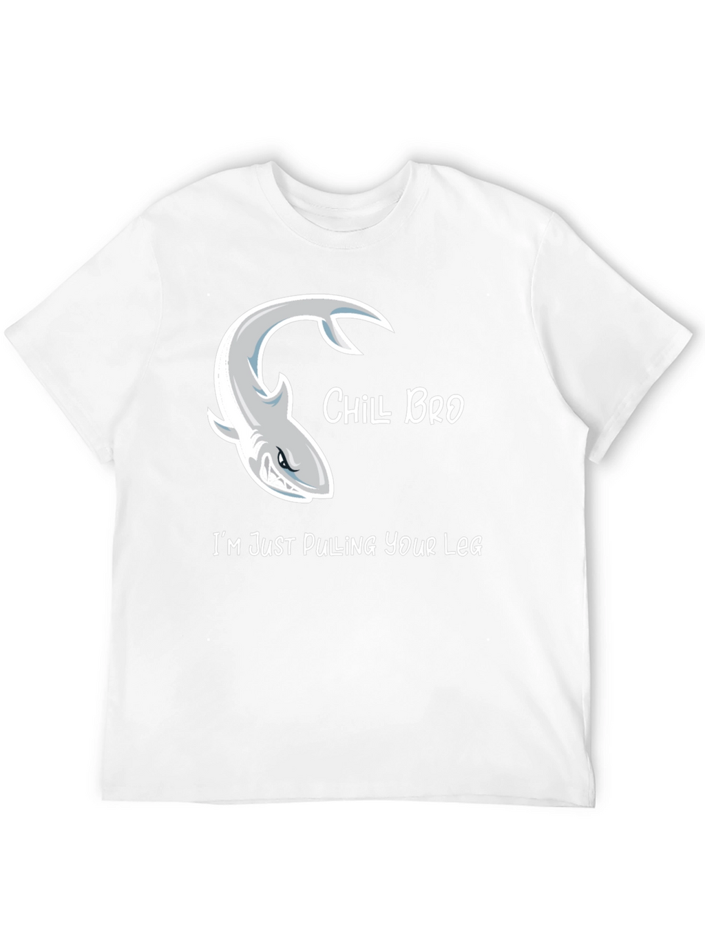 Chill Bro Shark T-Shirt Humor Graphic Tee