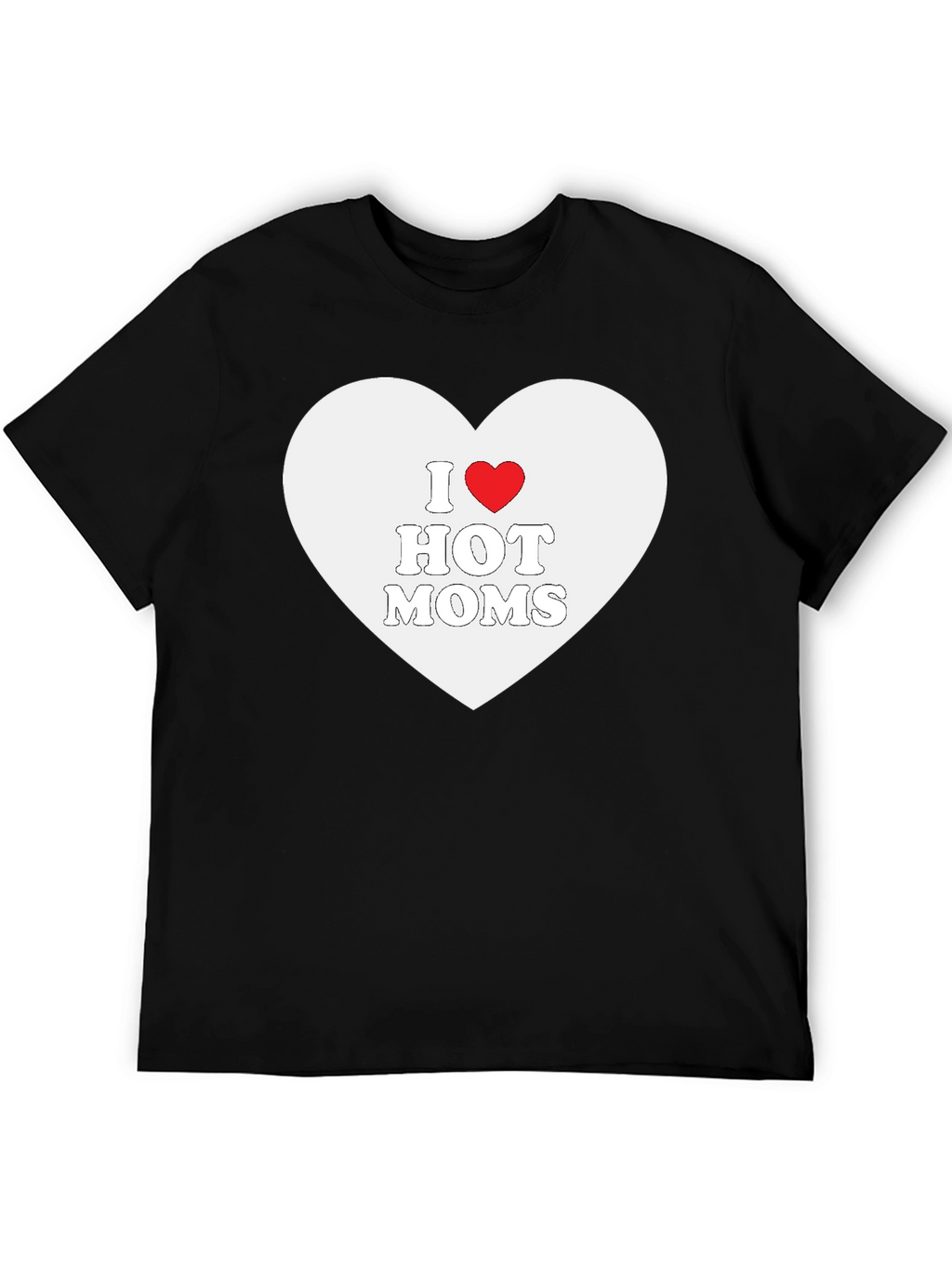 I Heart Hot Moms Black T-Shirt