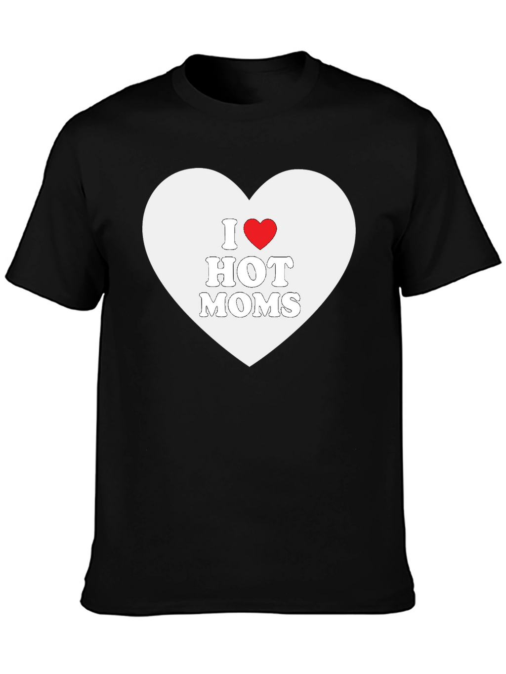 I Heart Hot Moms Black T-Shirt