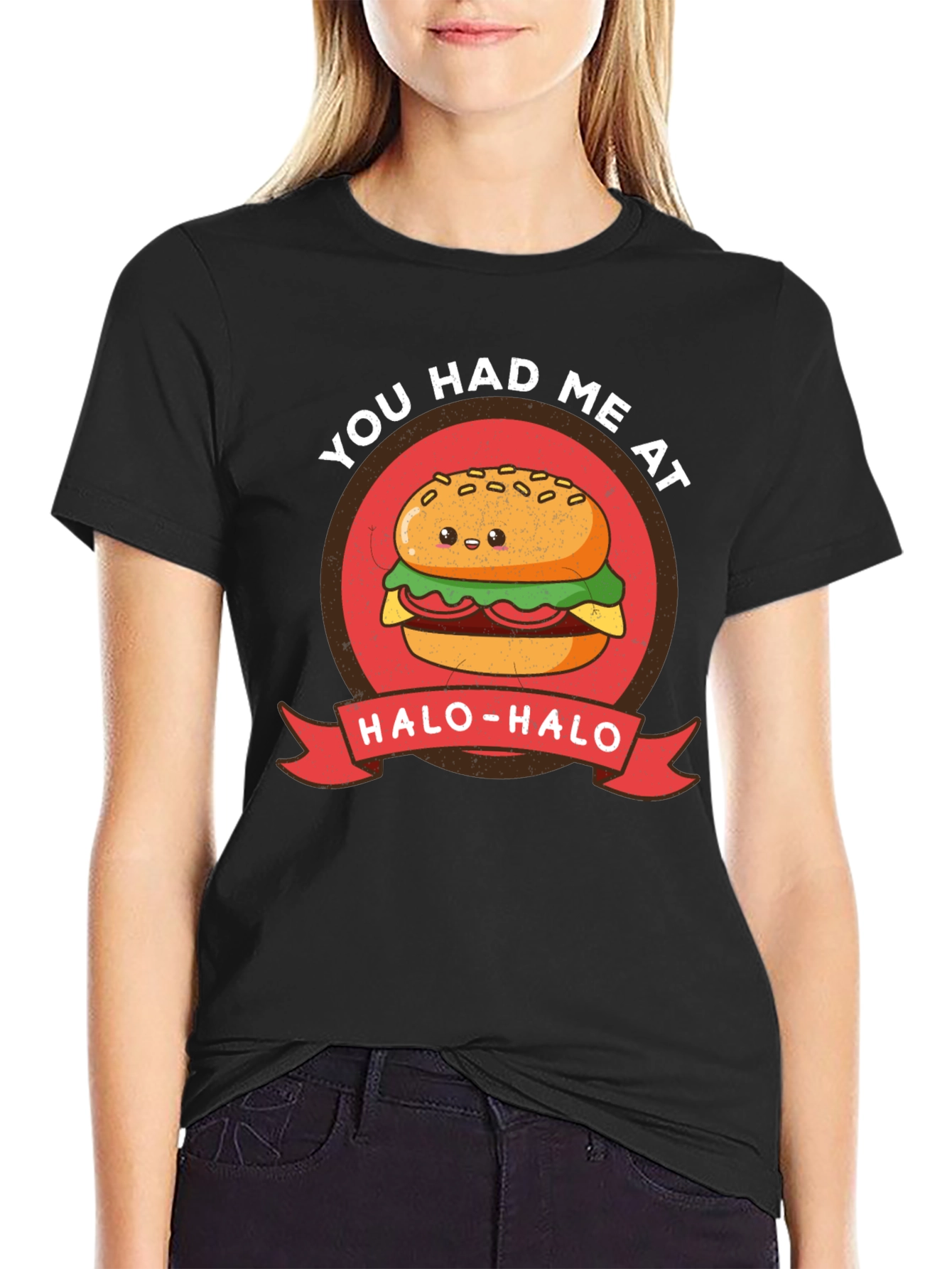Cute Burger T-Shirt - You Had Me at Halo-Halo