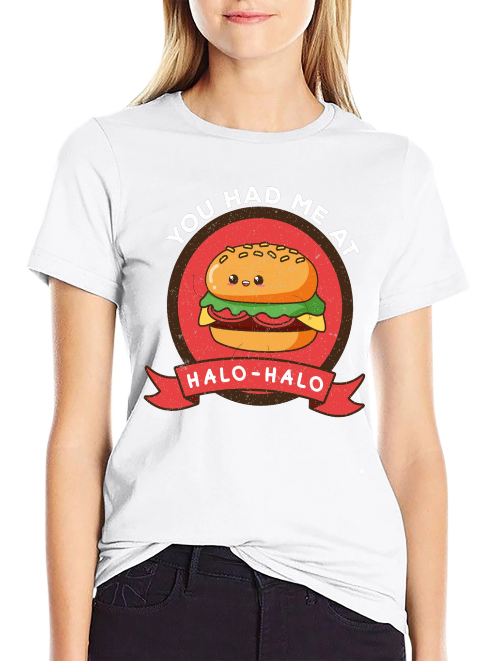 Cute Burger T-Shirt - You Had Me at Halo-Halo