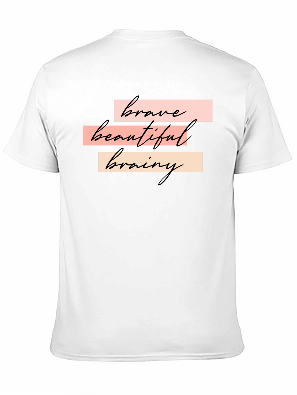Brave Beautiful Brainy T-Shirt