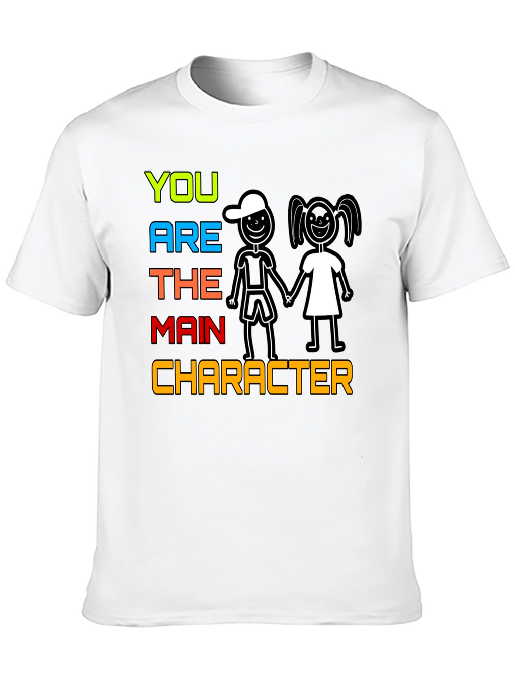 You Are The Main Character Graphic Tee