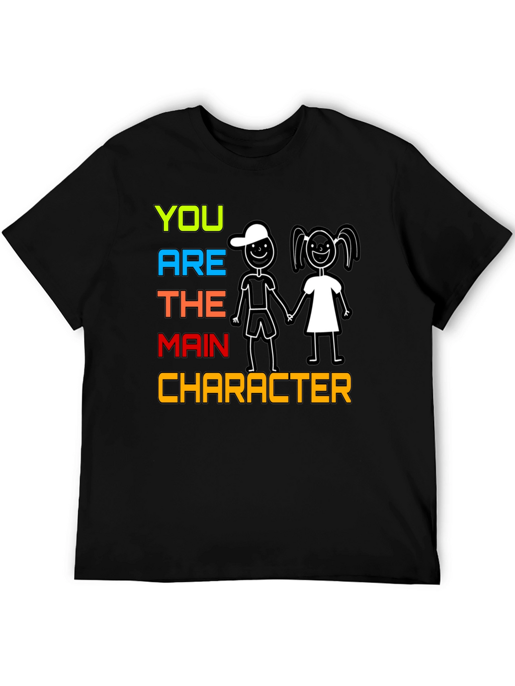 You Are The Main Character Graphic Tee