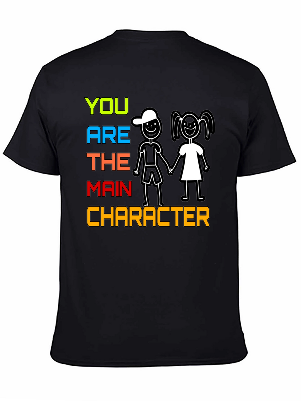 You Are The Main Character Graphic Tee