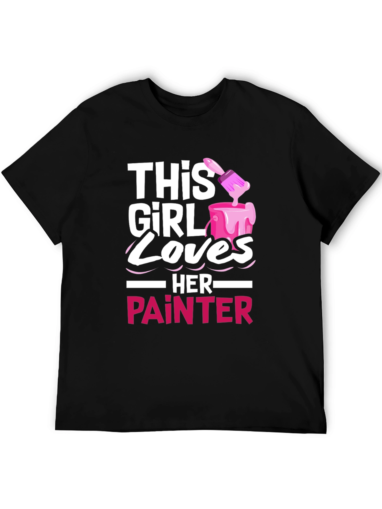 This Girl Loves Her Painter T-Shirt - Fun Painter Gift