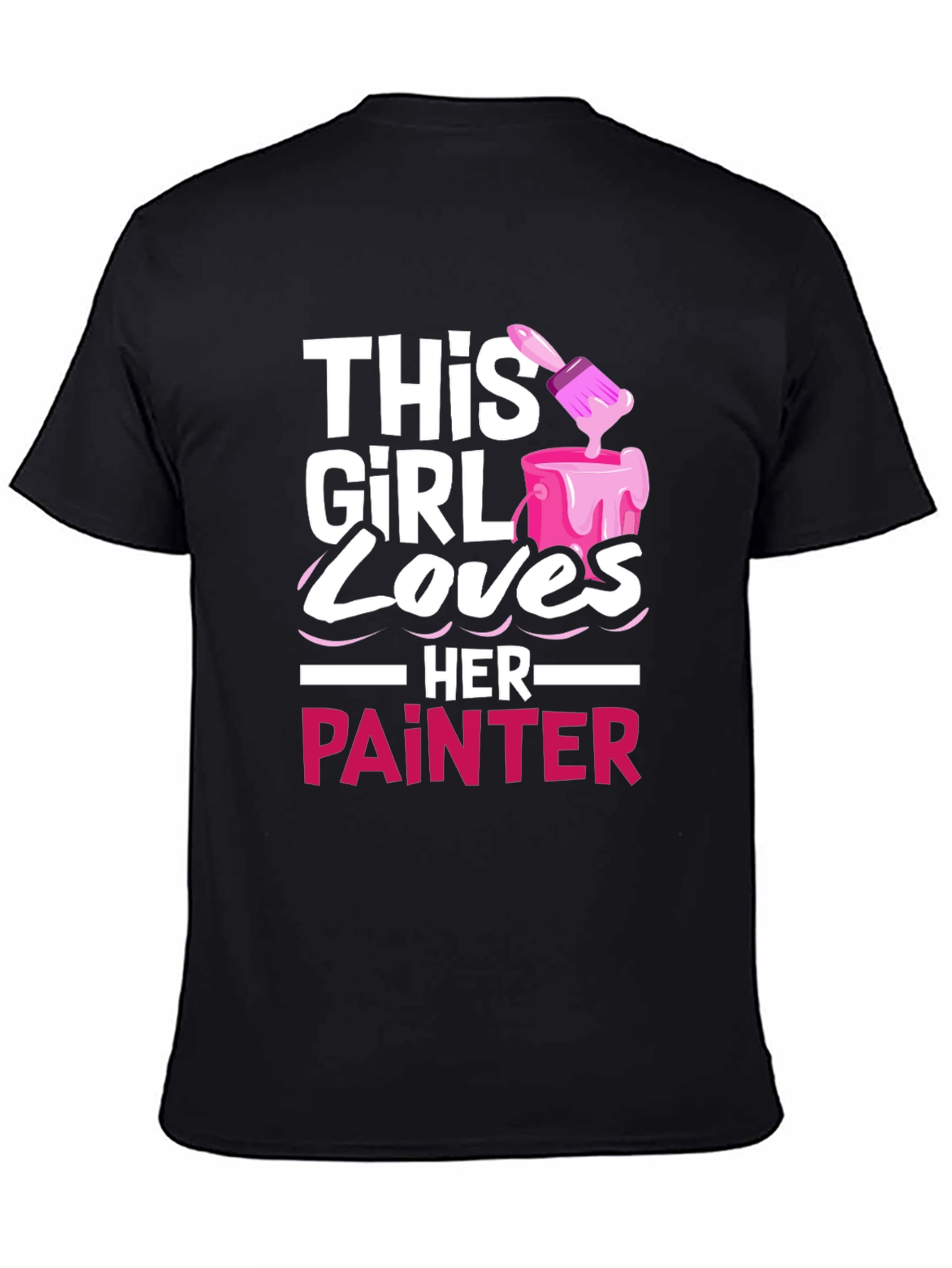 This Girl Loves Her Painter T-Shirt - Fun Painter Gift