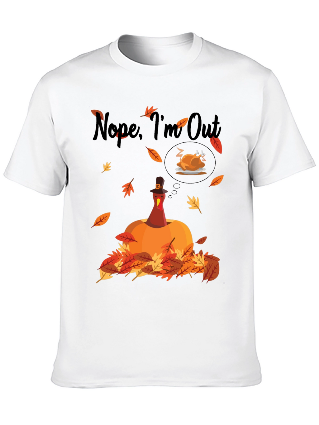 Nope Im Out Thanksgiving T-Shirt
