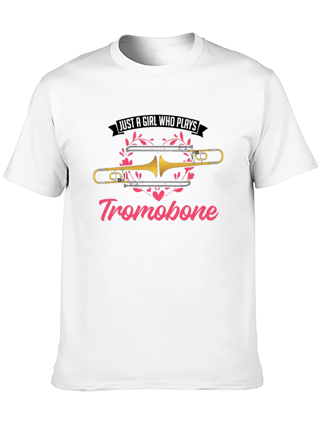 Just A Girl Who Plays Trombone T-Shirt