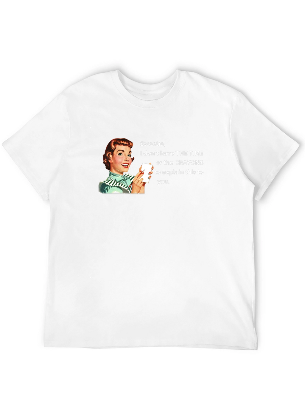 Funny Sarcastic Humor Graphic Tee