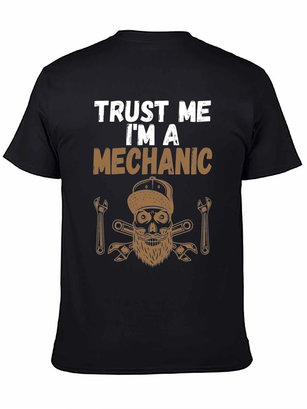 Trust Me Im A Mechanic T-Shirt