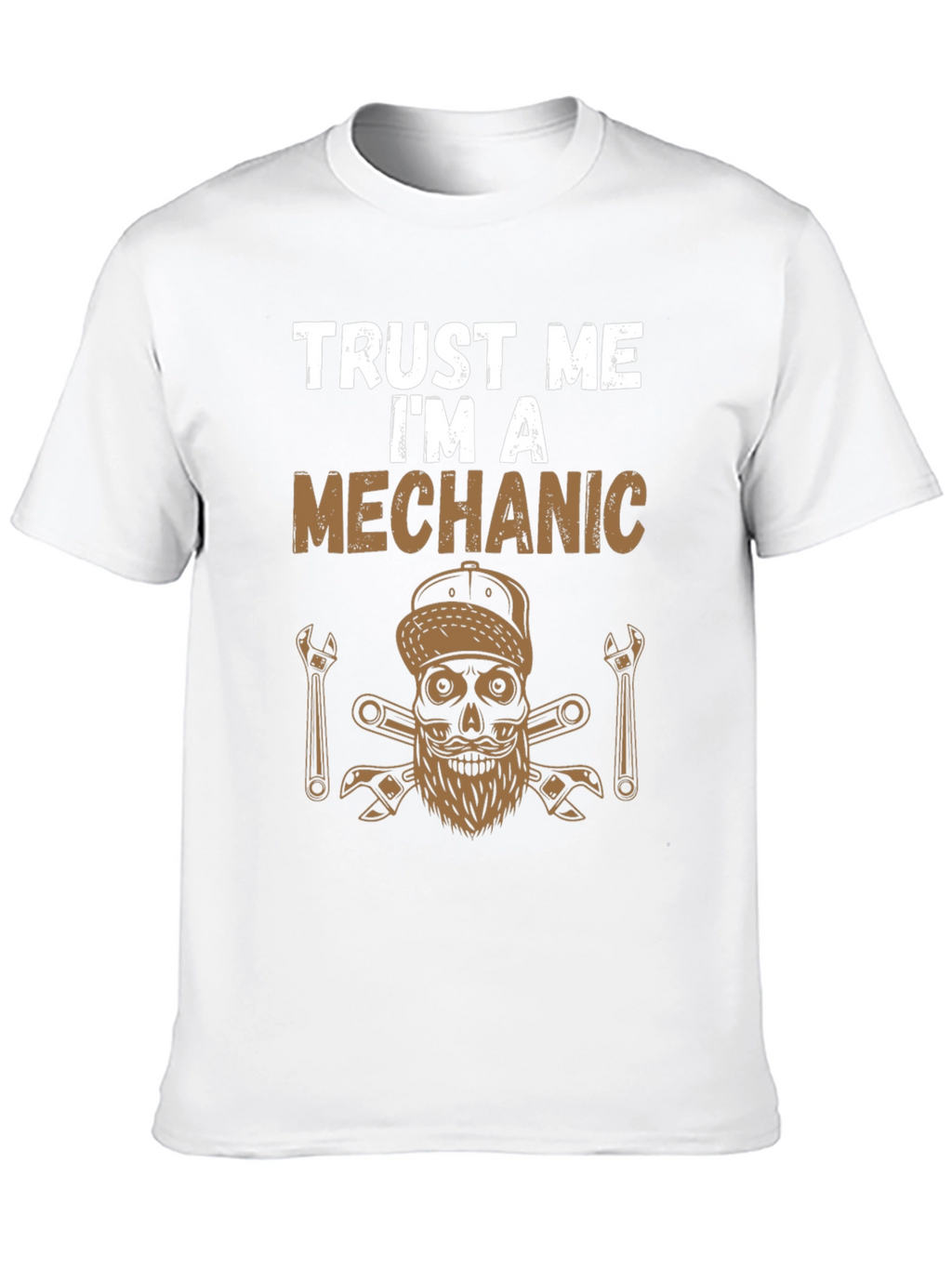 Trust Me Im A Mechanic T-Shirt