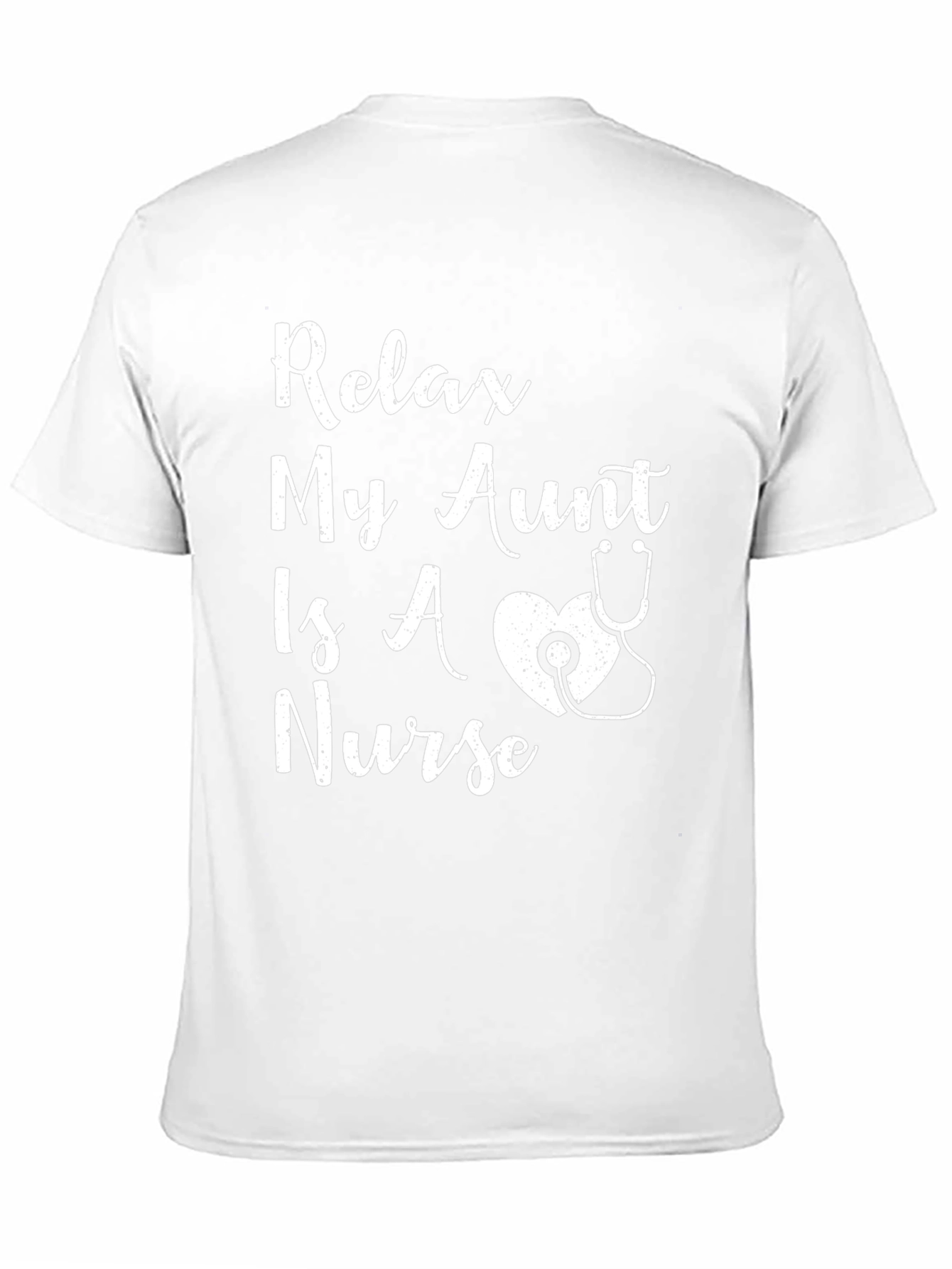 Relax My Aunt Is A Nurse T-Shirt