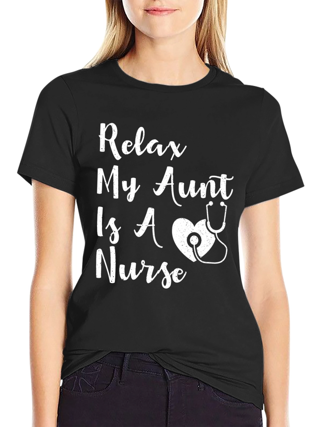 Relax My Aunt Is A Nurse T-Shirt