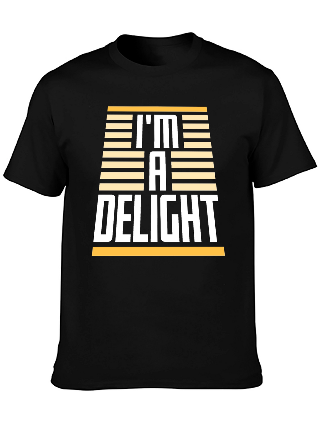 Im A Delight T-Shirt - Humorous Graphic Tee