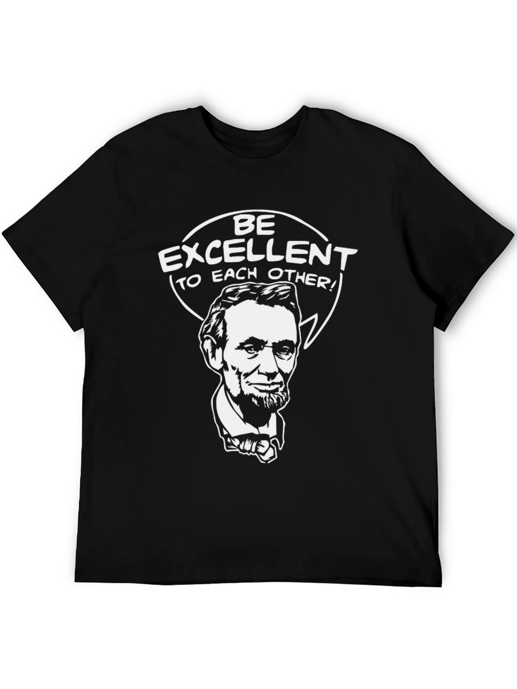 Be Excellent Abe Lincoln T-Shirt