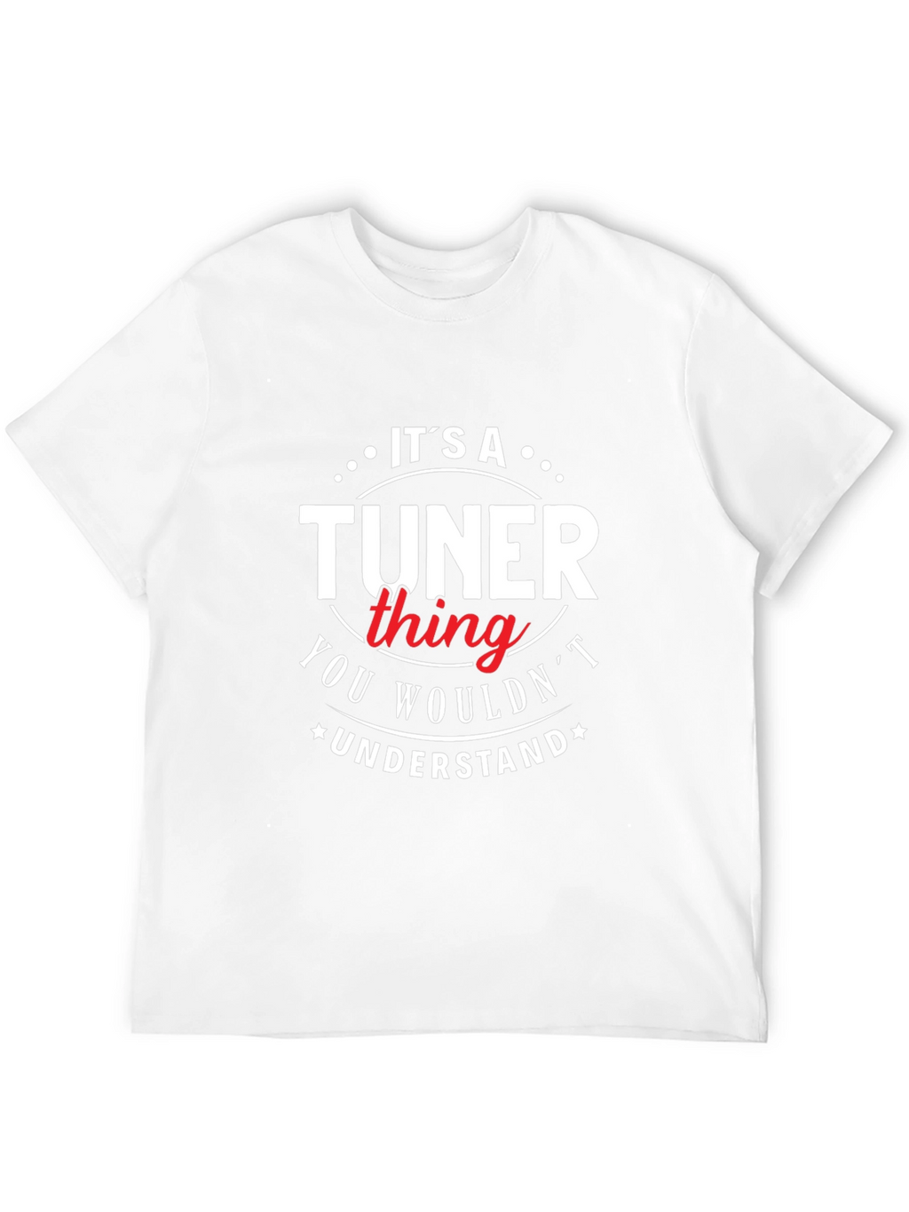Its a Tuner Thing T-Shirt