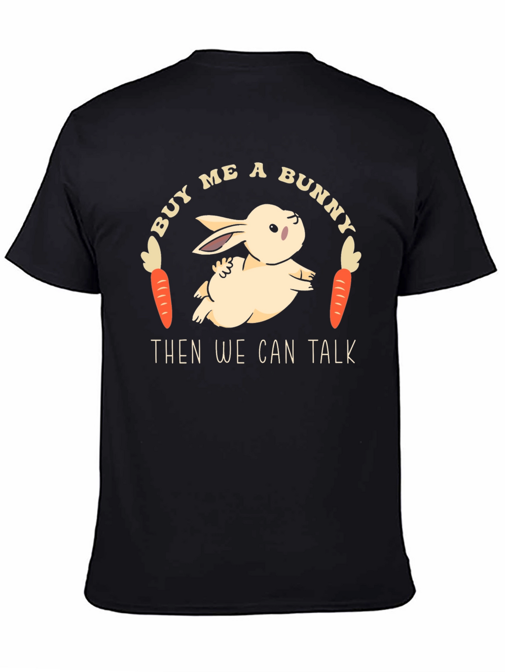 Buy Me a Bunny T-Shirt