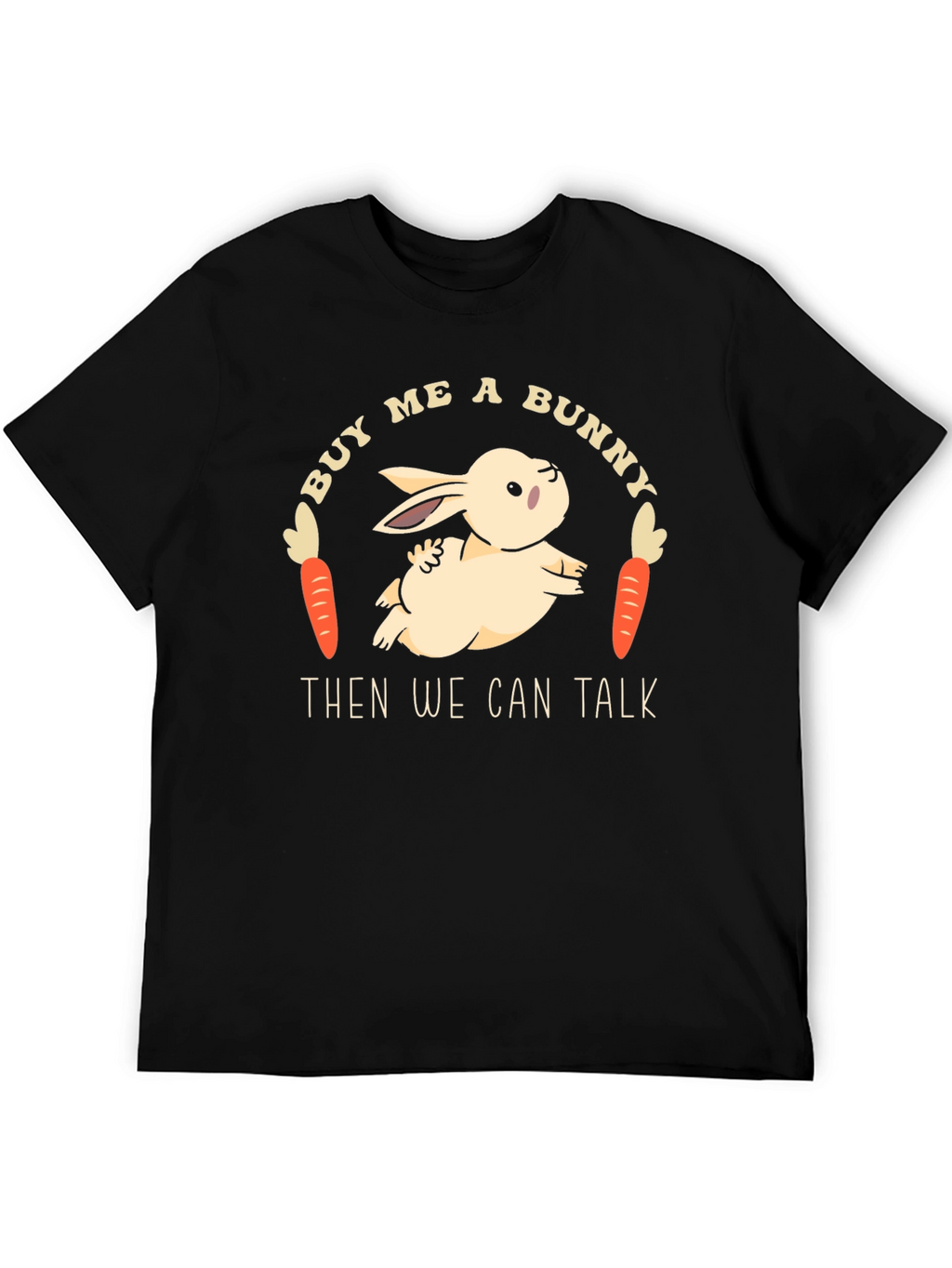 Buy Me a Bunny T-Shirt