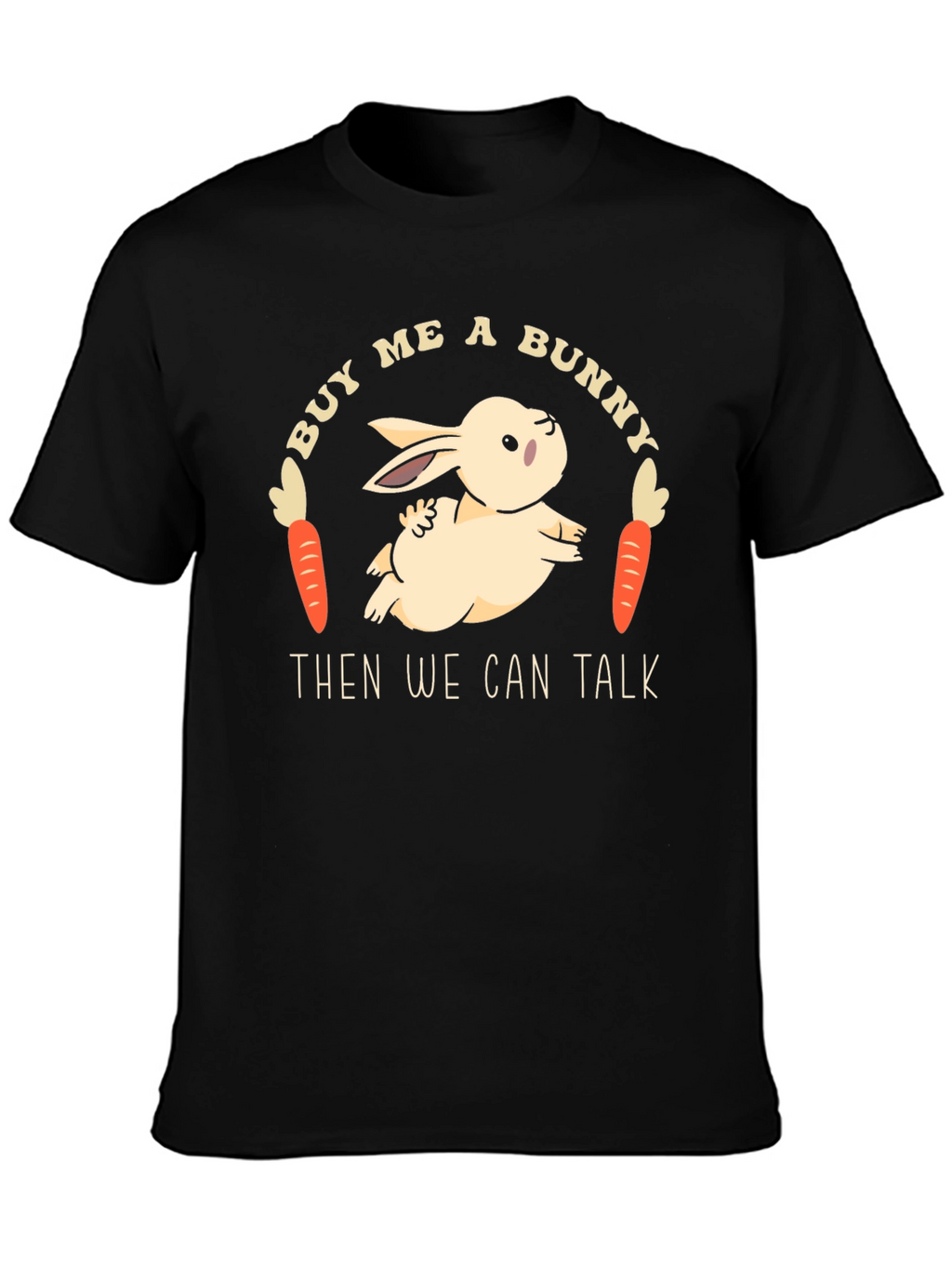 Buy Me a Bunny T-Shirt