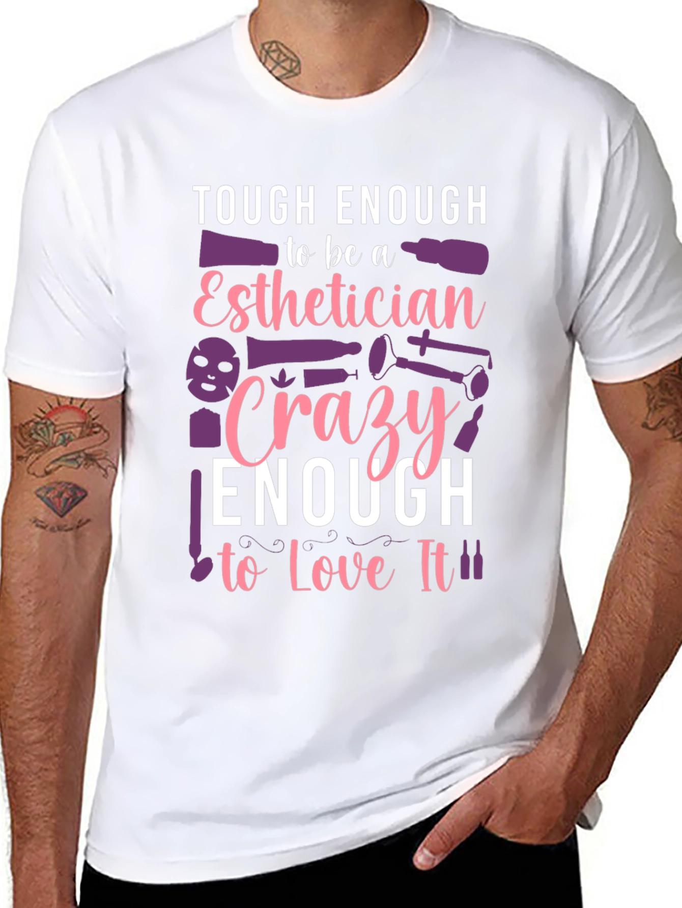 Esthetician T-Shirt: Tough & Crazy Love!