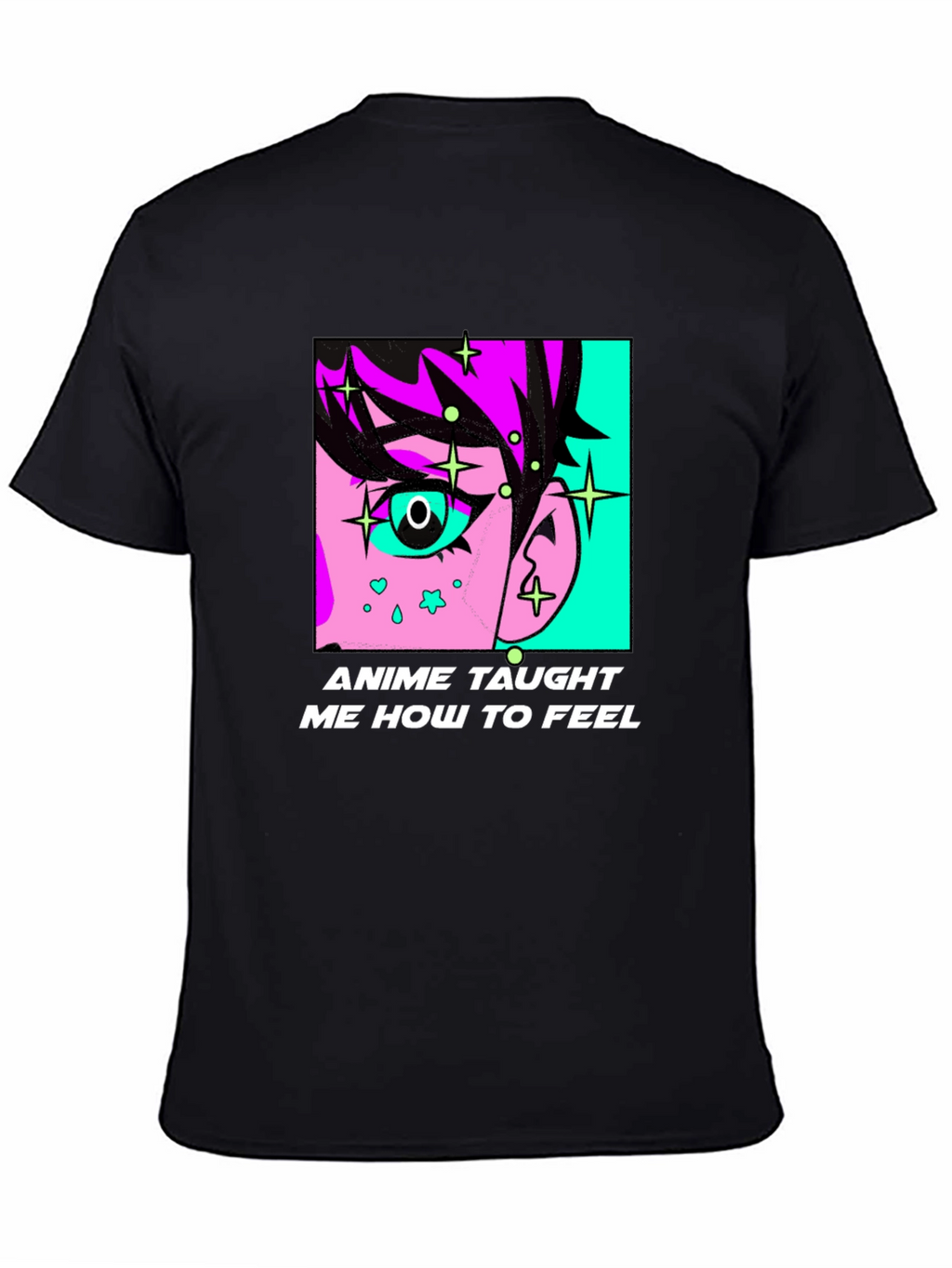 Anime Taught Me How To Feel Black T-Shirt