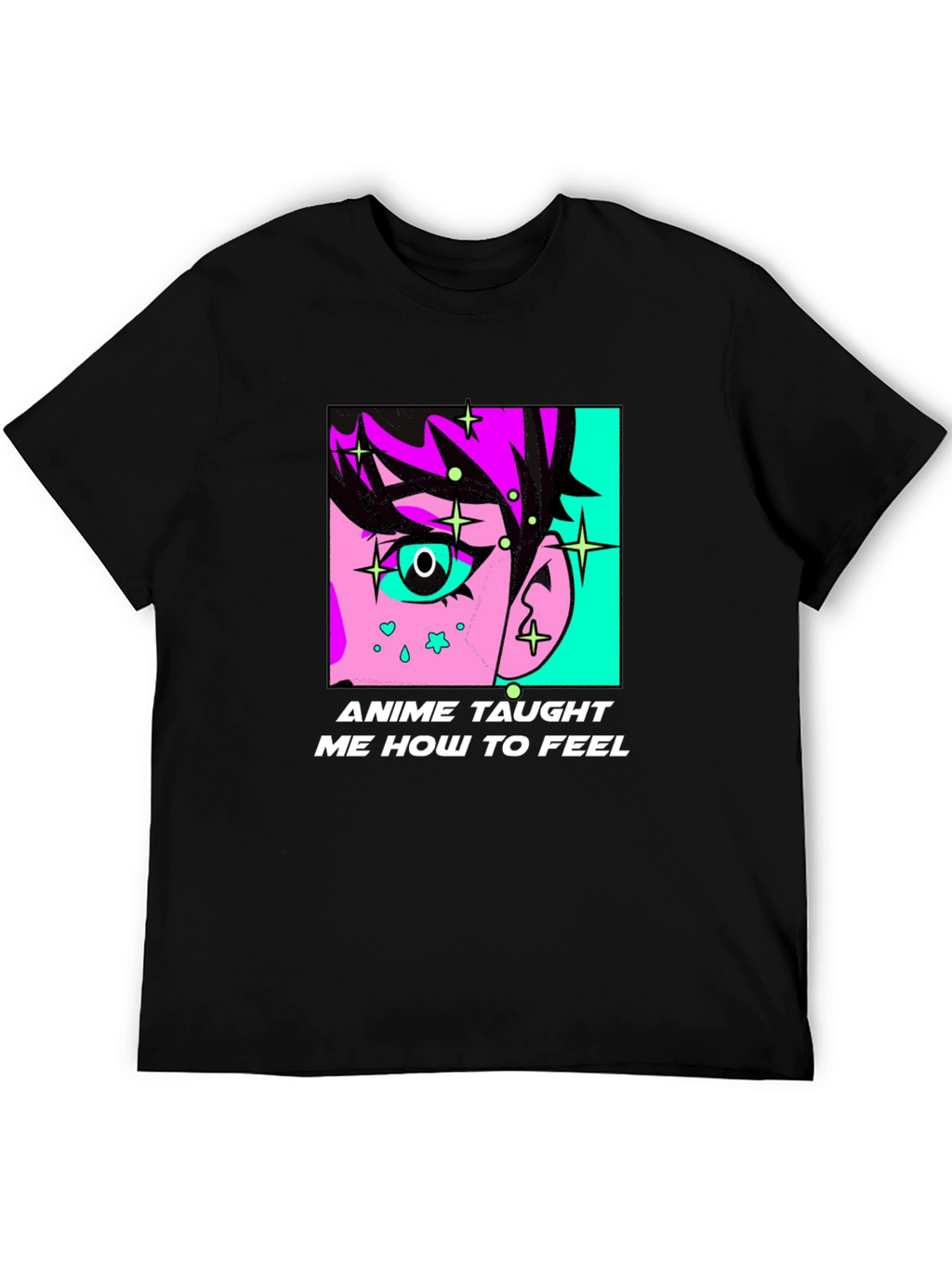 Anime Taught Me How To Feel Black T-Shirt