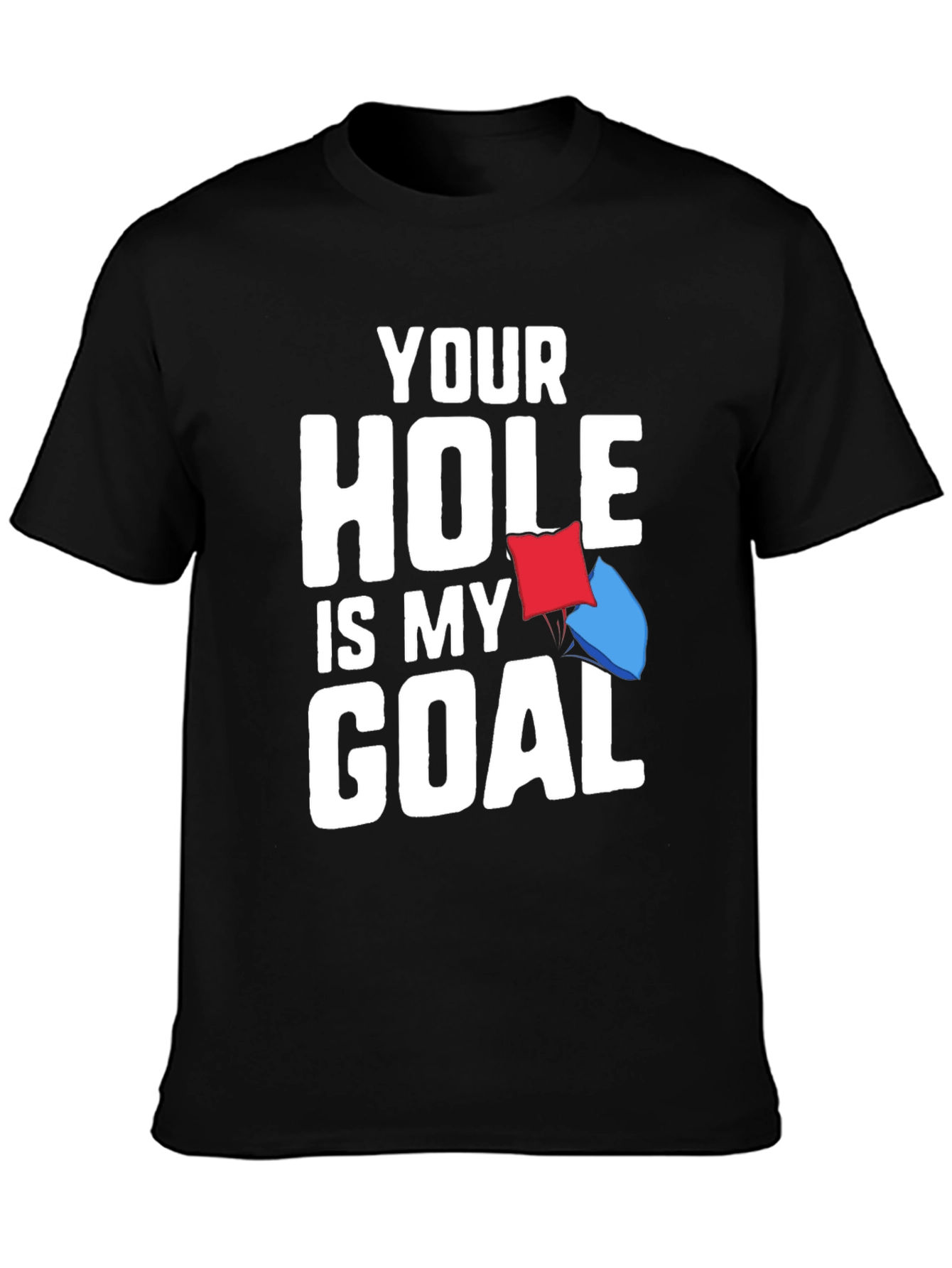 Your Hole is My Goal T-Shirt - Funny Cornhole Tee