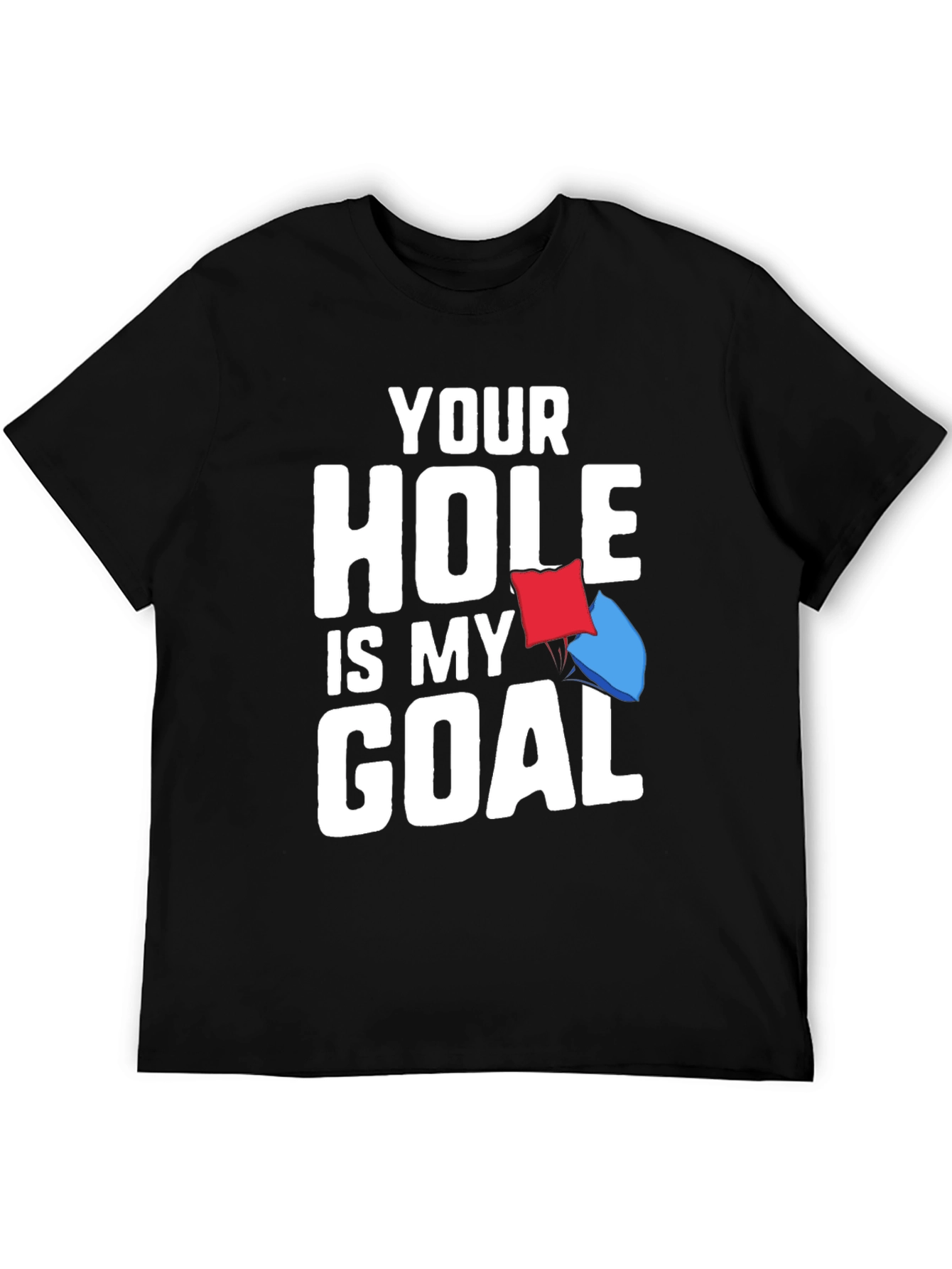Your Hole is My Goal T-Shirt - Funny Cornhole Tee
