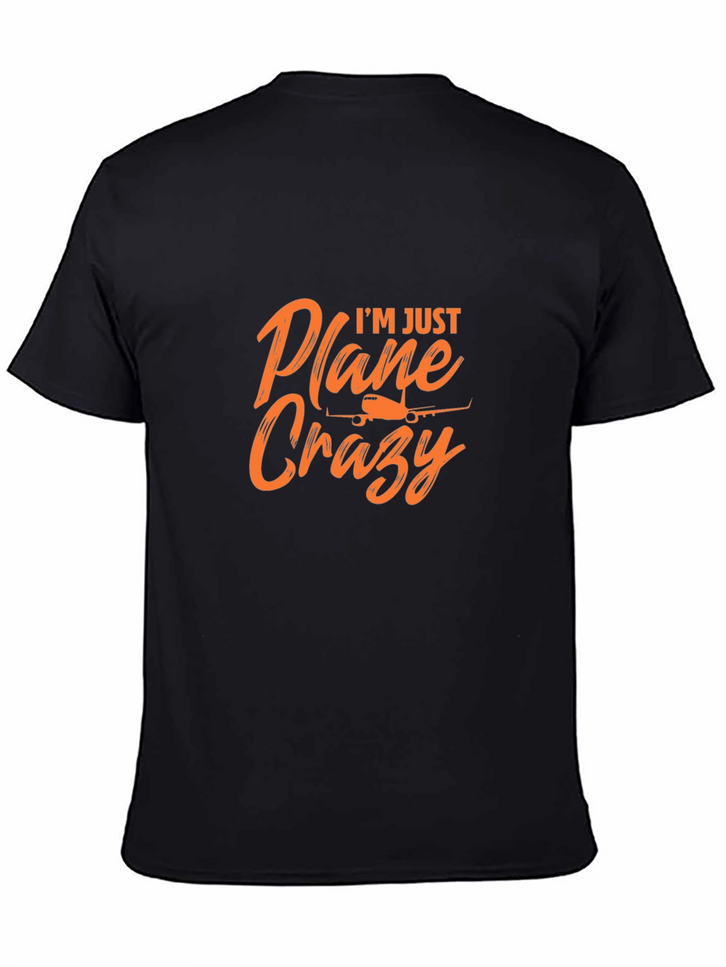 Im Just Plane Crazy T-Shirt
