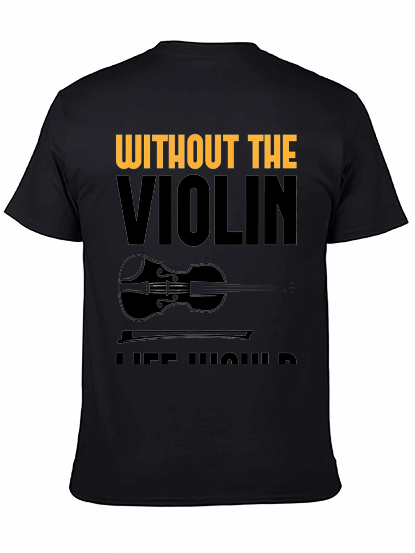 Violin Lover Tee - Without the Violin T-Shirt