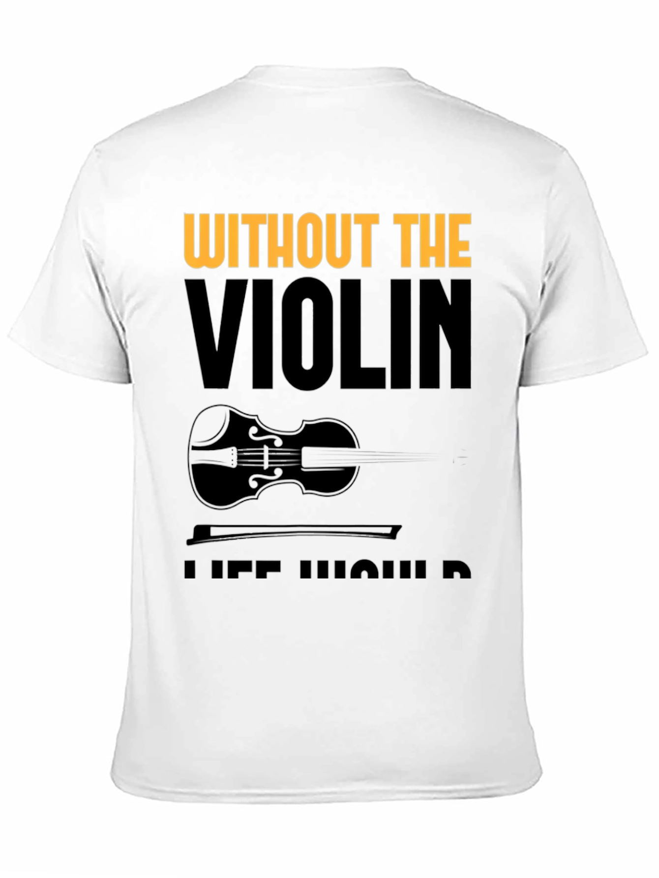Violin Lover Tee - Without the Violin T-Shirt