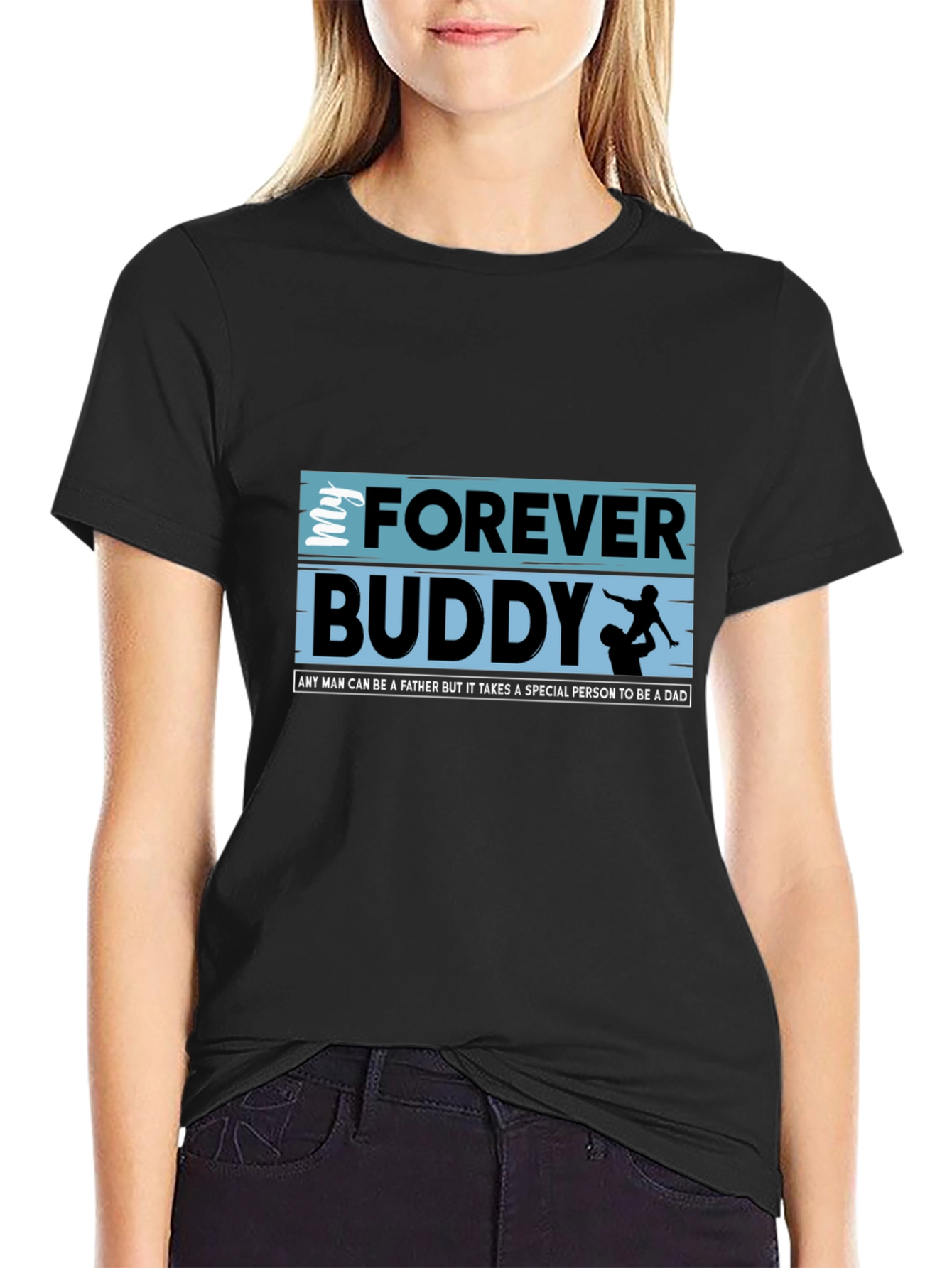 Forever Buddy Dad T-Shirt - Special Person Fathers Day Gift