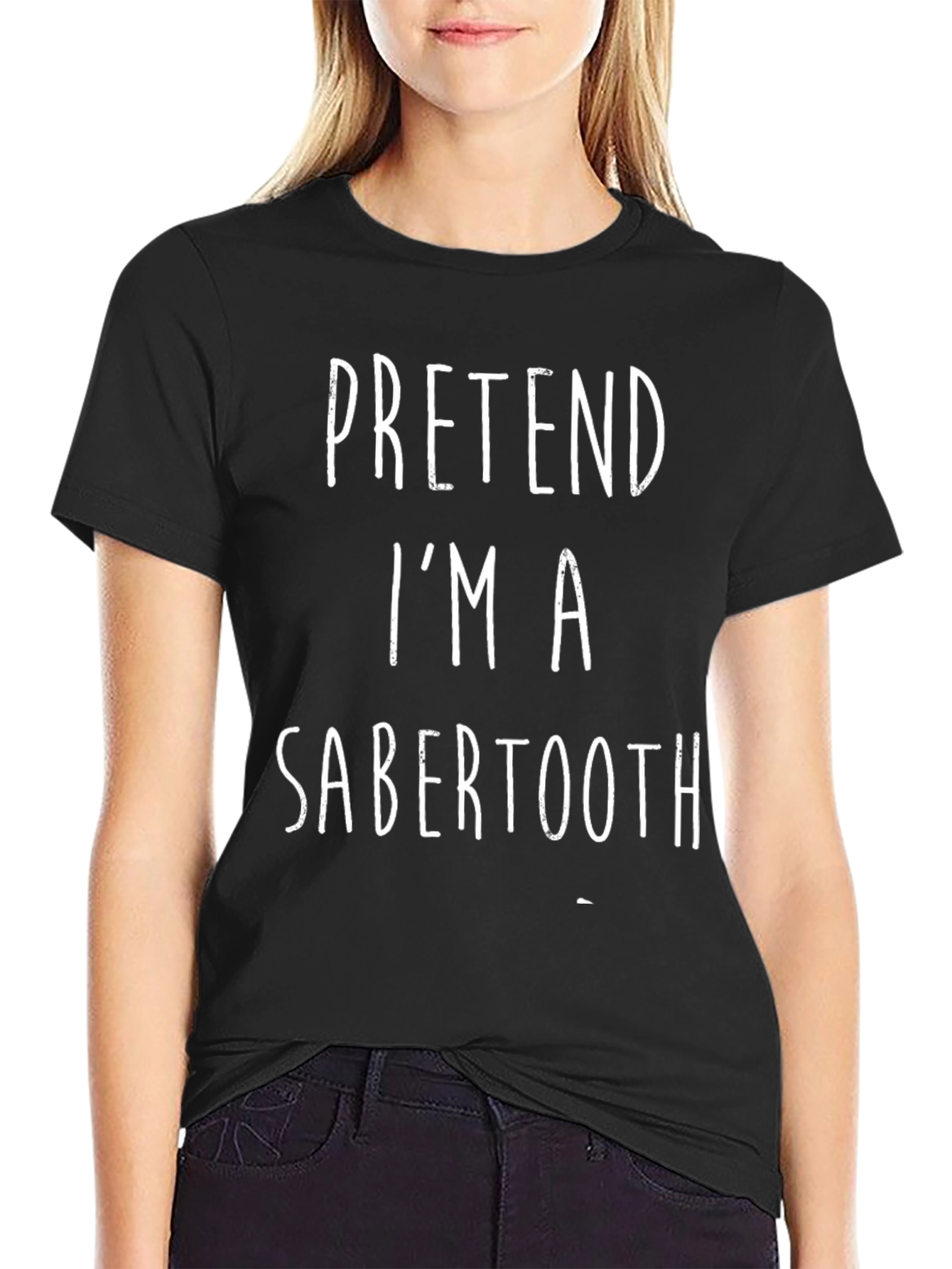 Pretend Im A Sabertooth Black T-Shirt