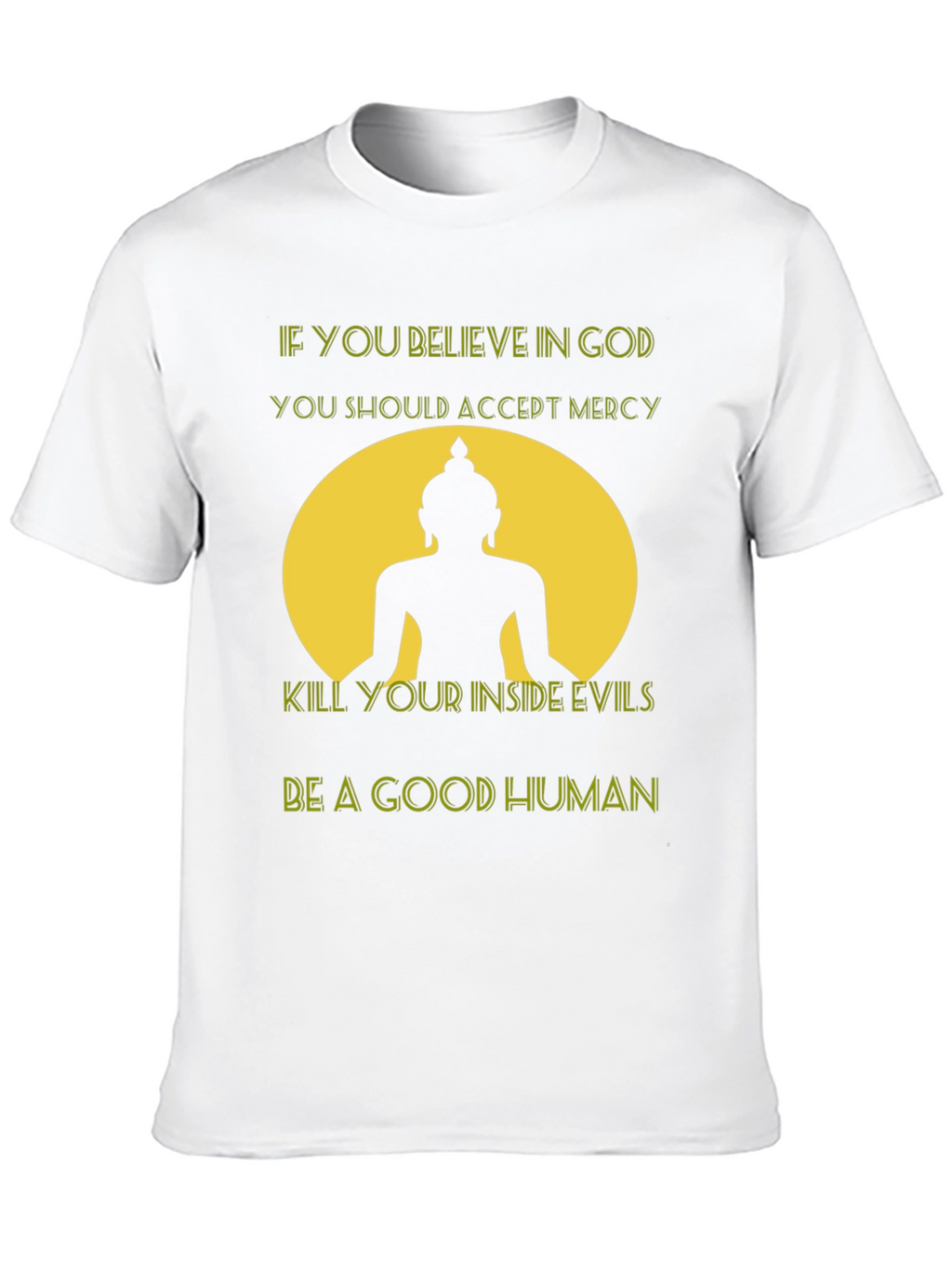 Believe in God T-Shirt - Buddha Graphic Tee