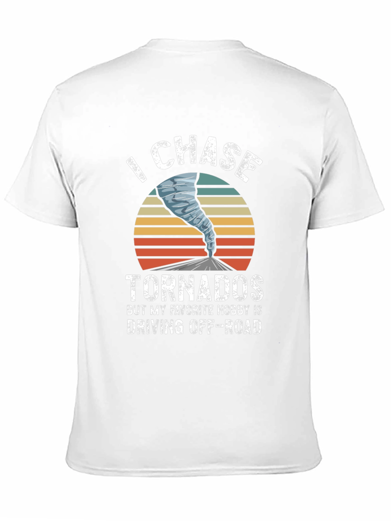I Chase Tornadoes Mens Graphic T-Shirt