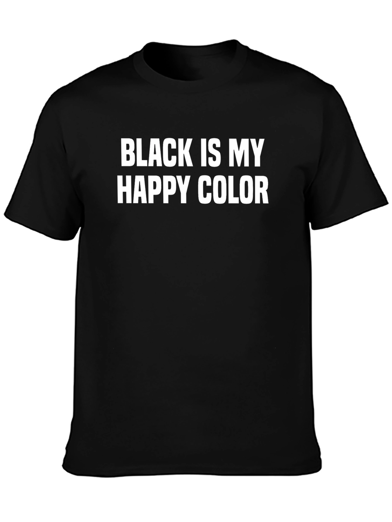 Black is My Happy Color T-Shirt