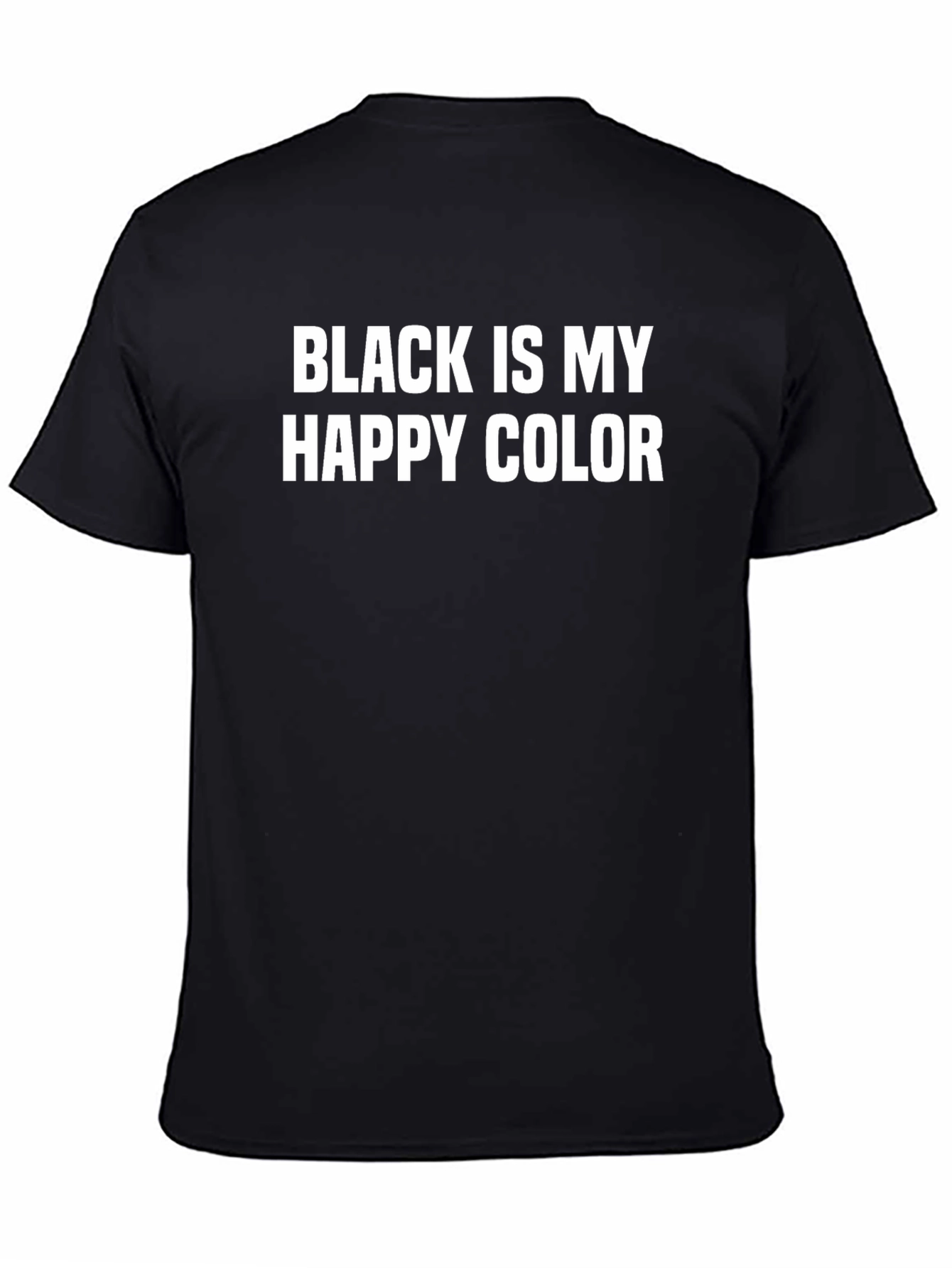 Black is My Happy Color T-Shirt