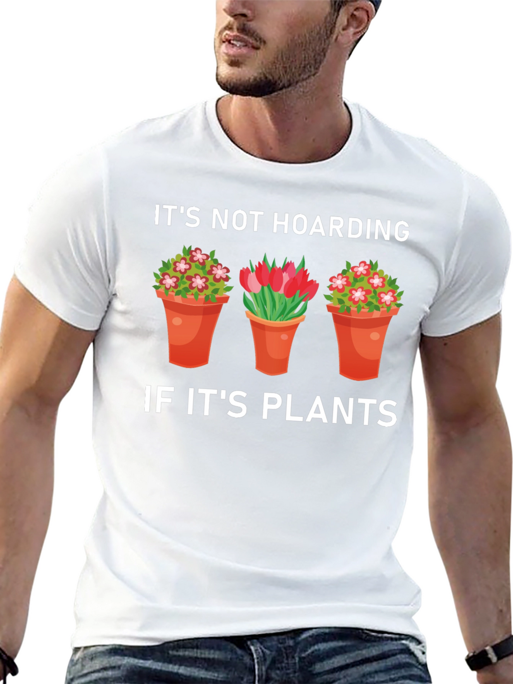 Plant Lover T-Shirt: Its Not Hoarding If Its Plants