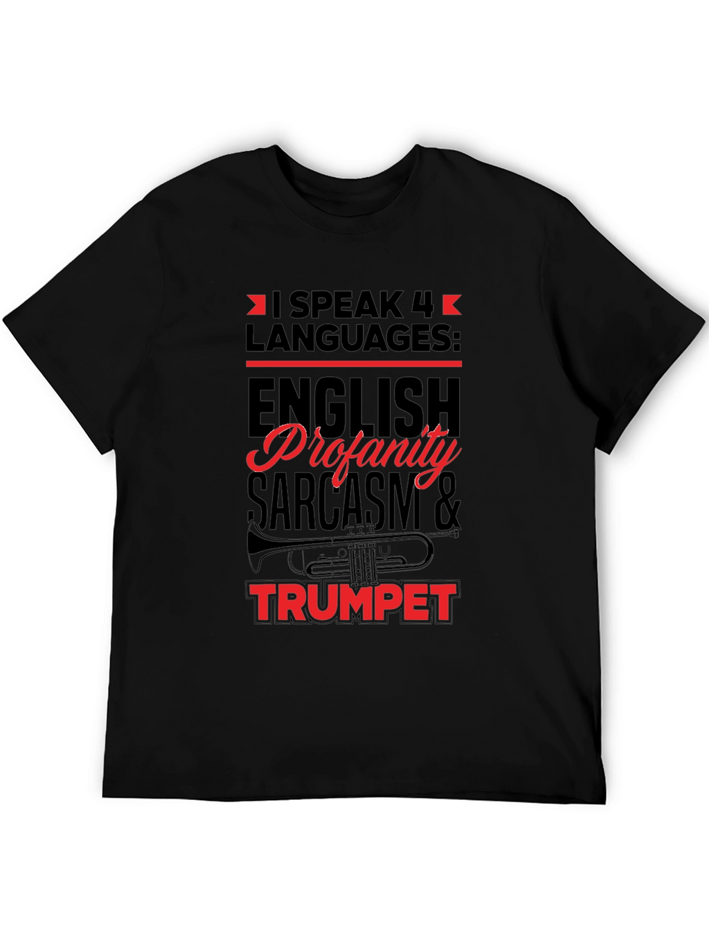 I Speak 4 Languages Trumpet Black T-Shirt