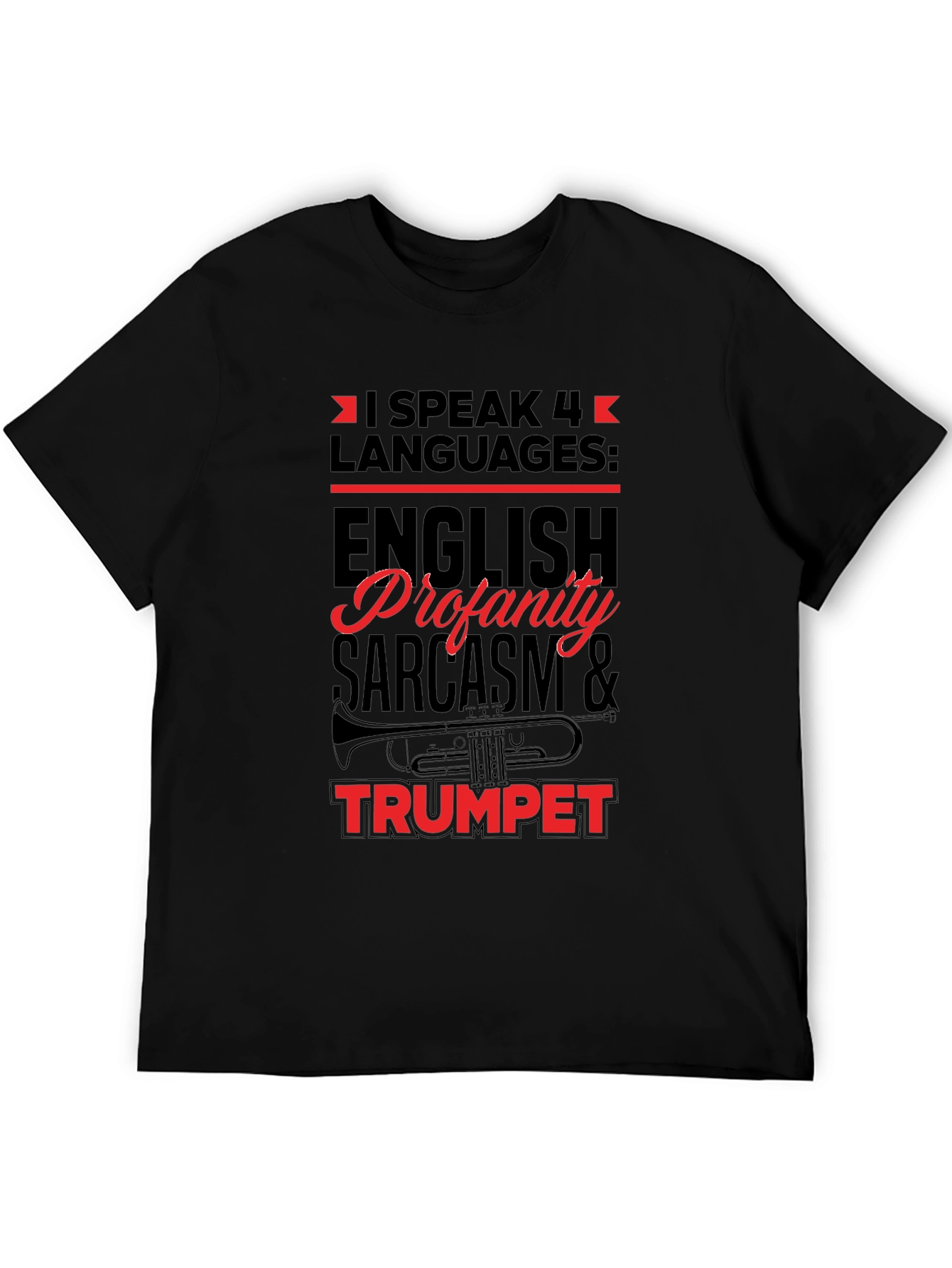 I Speak 4 Languages Trumpet Black T-Shirt